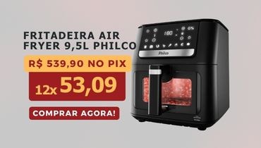 Fritadeira Air Fryer 9,5 Litros Paf95a Philco 220V Preto